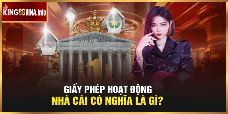 Giấy phép hoạt động King88 là những thành tựu có ý nghĩa